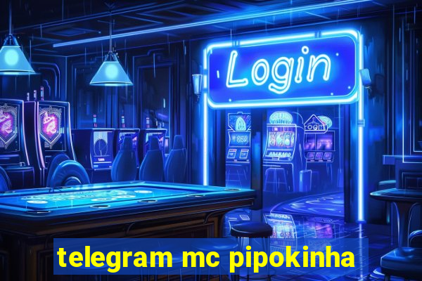 telegram mc pipokinha